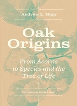 cover of Oak Origins: From Acorns to Species and the Tree of Life