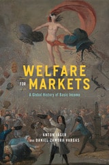 cover of Welfare for Markets: A Global History of Basic Income