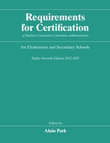 cover of Requirements for Certification of Teachers, Counselors, Librarians, Administrators for Elementary and Secondary Schools, Eighty-Seventh Edition, 2022-2023