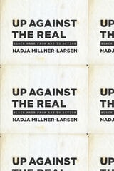 cover of Up Against the Real: Black Mask from Art to Action