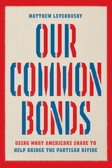 cover of Our Common Bonds: Using What Americans Share to Help Bridge the Partisan Divide