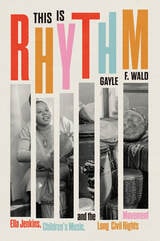 cover of This Is Rhythm: Ella Jenkins, Children’s Music, and the Long Civil Rights Movement