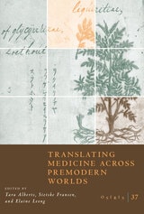 cover of Osiris, Volume 37: Translating Medicine across Premodern Worlds