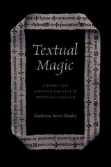 cover of Textual Magic: Charms and Written Amulets in Medieval England