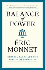 cover of Balance of Power: Central Banks and the Fate of Democracies