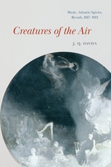 cover of Creatures of the Air: Music, Atlantic Spirits, Breath, 1817–1913