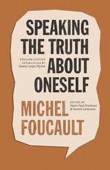 cover of Speaking the Truth about Oneself: Lectures at Victoria University, Toronto, 1982