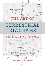 cover of The Art of Terrestrial Diagrams in Early China