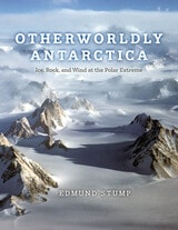cover of Otherworldly Antarctica: Ice, Rock, and Wind at the Polar Extreme