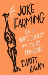 cover of Joke Farming: How to Write Comedy and Other Nonsense