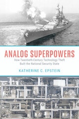 cover of Analog Superpowers: How Twentieth-Century Technology Theft Built the National Security State
