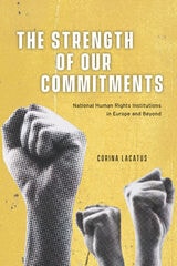 cover of The Strength of Our Commitments: National Human Rights Institutions in Europe and Beyond