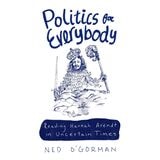 cover of Politics for Everybody: Reading Hannah Arendt in Uncertain Times