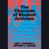 cover of The Channels of Student Activism: How the Left and Right Are Winning (and Losing) in Campus Politics Today