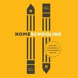 cover of Homeschooling: The History and Philosophy of a Controversial Practice