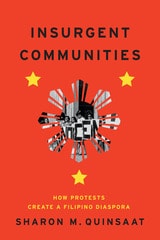 cover of Insurgent Communities: How Protests Create a Filipino Diaspora