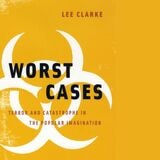 cover of Worst Cases: Terror and Catastrophe in the Popular Imagination