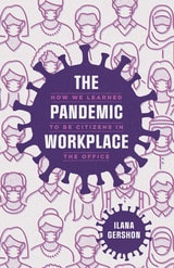 cover of The Pandemic Workplace: How We Learned to Be Citizens in the Office