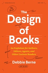 cover of The Design of Books: An Explainer for Authors, Editors, Agents, and Other Curious Readers