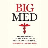 cover of Big Med: Megaproviders and the High Cost of Health Care in America