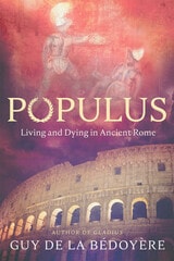 cover of Populus: Living and Dying in Ancient Rome