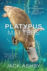 cover of Platypus Matters: The Extraordinary Story of Australian Mammals