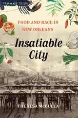 cover of Insatiable City: Food and Race in New Orleans