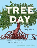 cover of Tree Day: A Story of 24 Hours and 24 Arboreal Lives