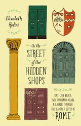 cover of On the Street of the Hidden Shops: One City Block, Two Thousand Years, and a Walk Through the Layered Lives of Rome
