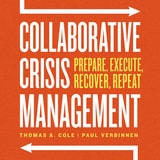 cover of Collaborative Crisis Management: Prepare, Execute, Recover, Repeat