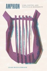 cover of Amphion: Lyre, Poetry, and Politics in Modernity