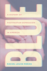 cover of Blue: A History of Postpartum Depression in America
