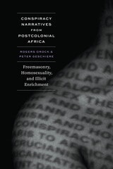 cover of Conspiracy Narratives from Postcolonial Africa: Freemasonry, Homosexuality, and Illicit Enrichment
