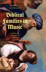 cover of Biblical Families in Music: Conflict and Heterodoxy in Oratorios, 1670–1770