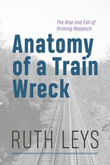 cover of Anatomy of a Train Wreck: The Rise and Fall of Priming Research