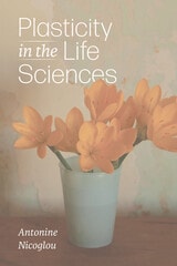 cover of Plasticity in the Life Sciences