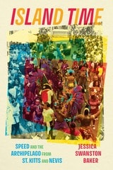 cover of Island Time: Speed and the Archipelago from St. Kitts and Nevis
