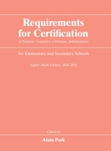 cover of Requirements for Certification of Teachers, Counselors, Librarians, Administrators for Elementary and Secondary Schools, Eighty-Ninth Edition, 2024–2025