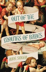 cover of Out of the Mouths of Babes: Infant Voices in Medieval French Literature