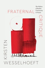 cover of Fraternal Critique: The Politics of Muslim Community in France