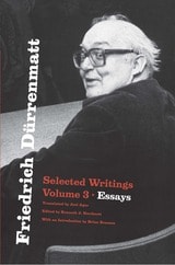 cover of Friedrich Dürrenmatt: Selected Writings, Volume 3, Essays