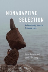 cover of Nonadaptive Selection: An Evolutionary Source of Ecological Laws