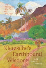 cover of Nietzsche's Earthbound Wisdom: The Philosopher, the Poet, and the Sage