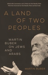 cover of A Land of Two Peoples: Martin Buber on Jews and Arabs