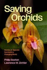 cover of Saving Orchids: Stories of Species Survival in a Changing World