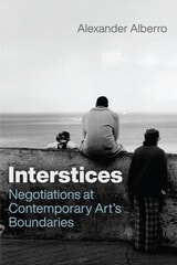cover of Interstices: Negotiations at Contemporary Art’s Boundaries