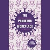 cover of The Pandemic Workplace: How We Learned to Be Citizens in the Office