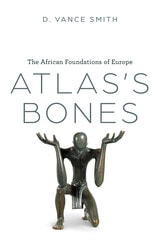cover of Atlas's Bones: The African Foundations of Europe