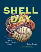cover of Shell Day: A Story of 24 Hours and 24 Molluscan Lives