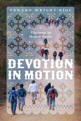 cover of Devotion in Motion: Pilgrimage in Modern Mexico